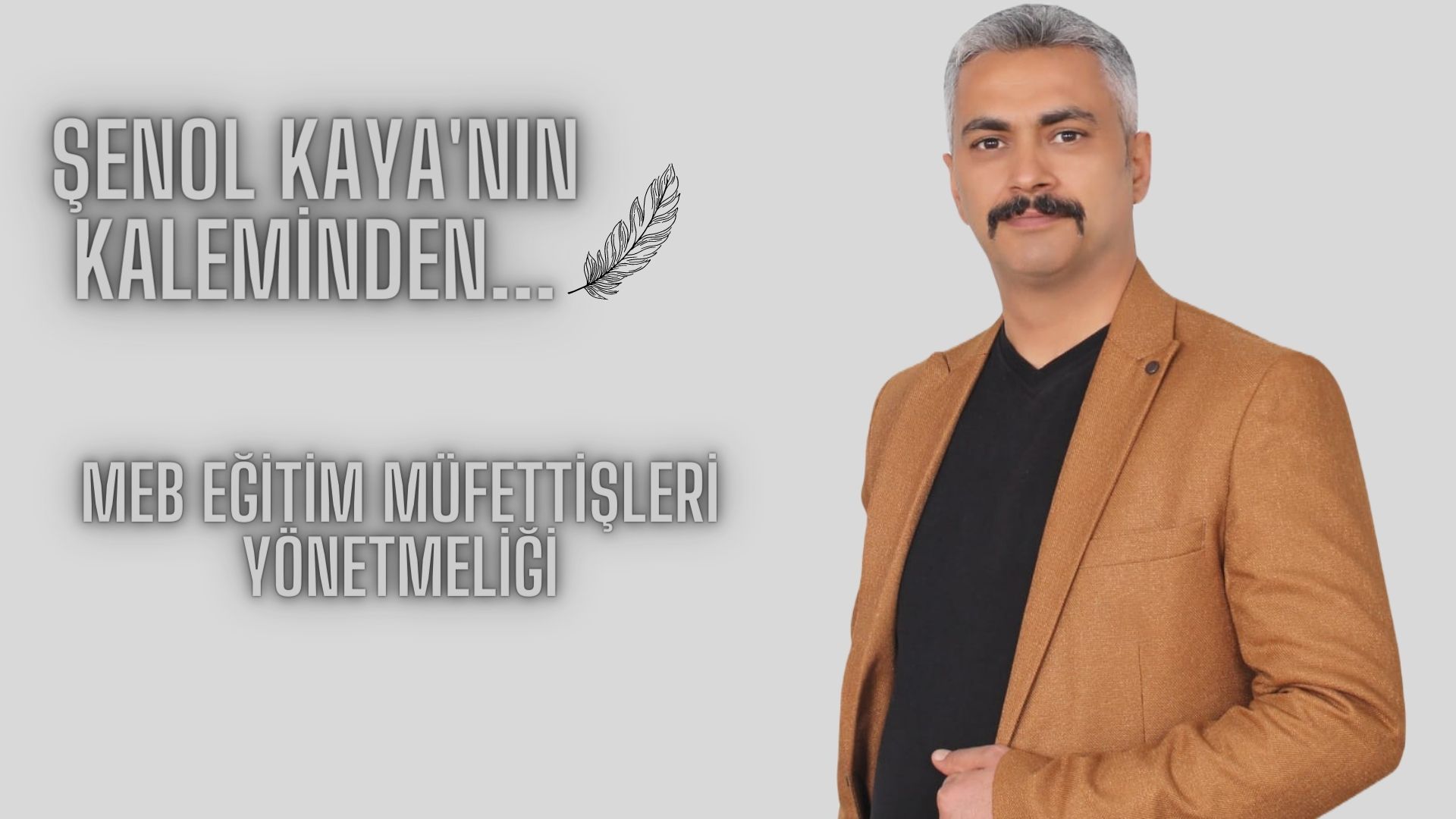 ŞENOL KAYA’NIN KALEMİNDEN