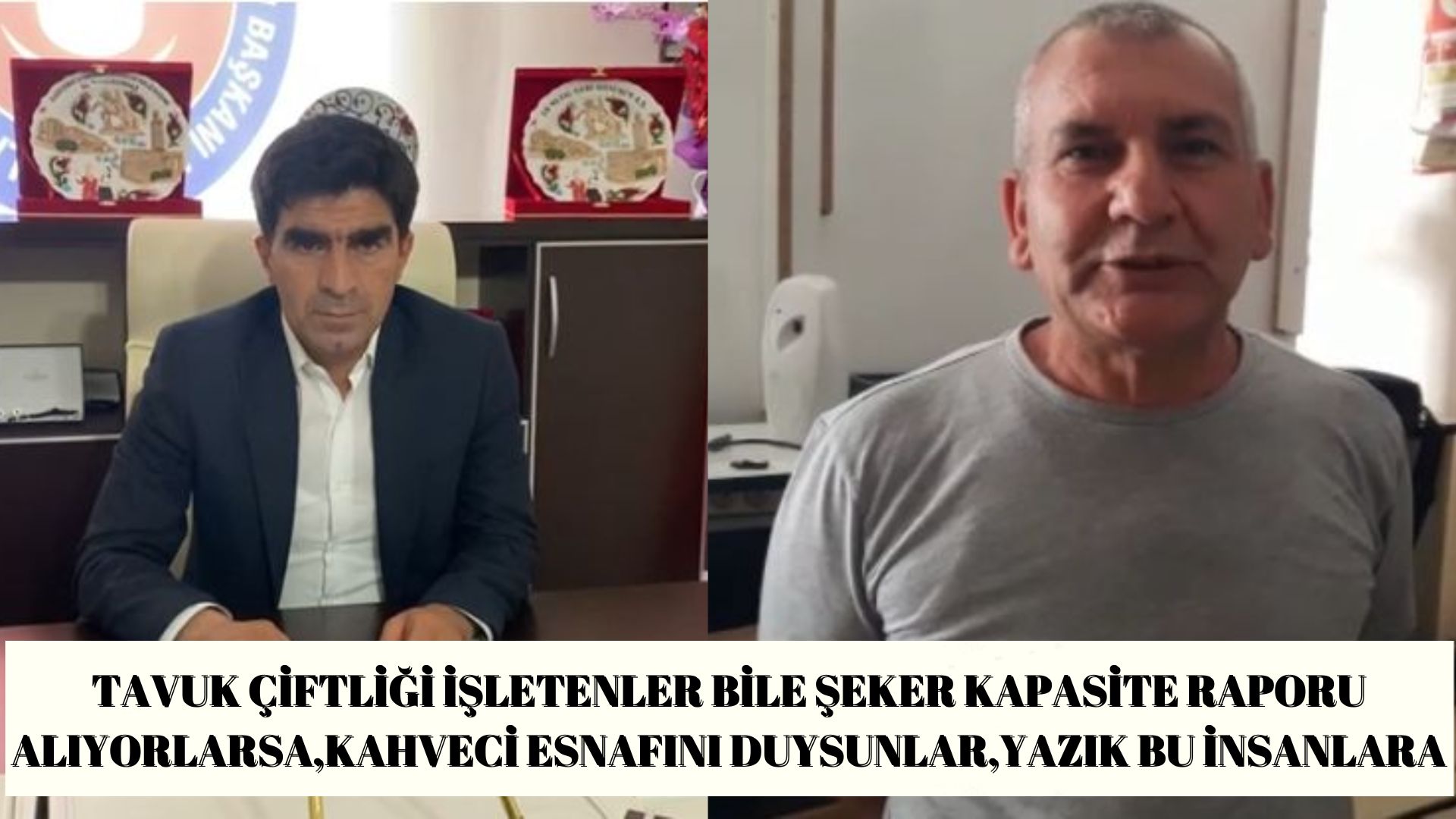 TAVUK ÇİFTLİĞİ İŞLETENLER BİLE ŞEKER KAPASİTE RAPORU ALIYORLARSA, KAHVECİ ESNAFINI DUYSUNLAR,YAZIK BU İNSANLARA