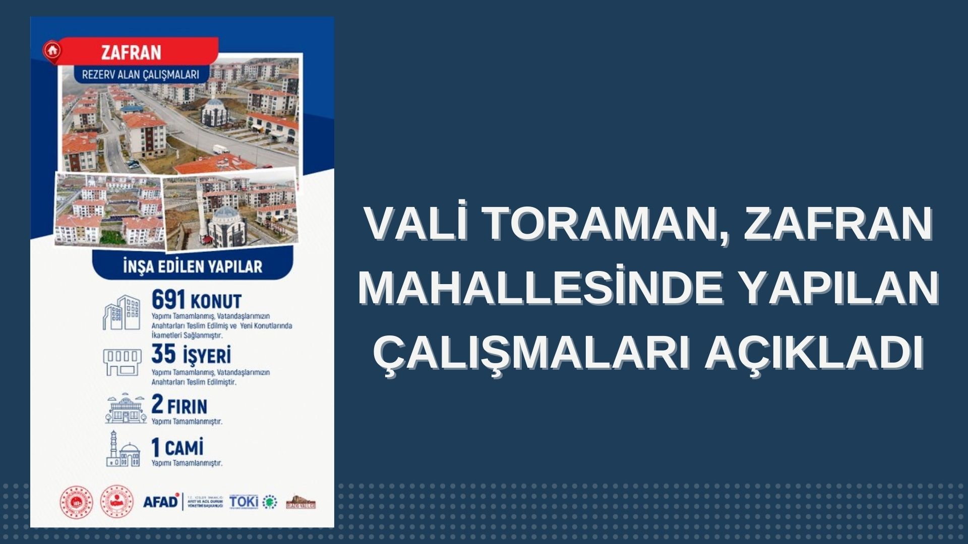 VALİ TORAMAN, ZAFRAN MAHALLESİNDE YAPILAN ÇALIŞMALARI AÇIKLADI