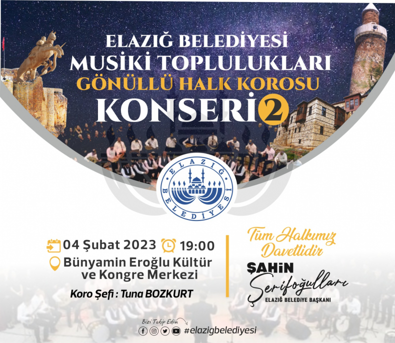 ELAZIĞ BELEDİYESİ MUSİKİ TOPLULUKLARI GÖNÜLLÜ HALK KOROSU MÜZİK ZİYAFETİ YAŞATACAK