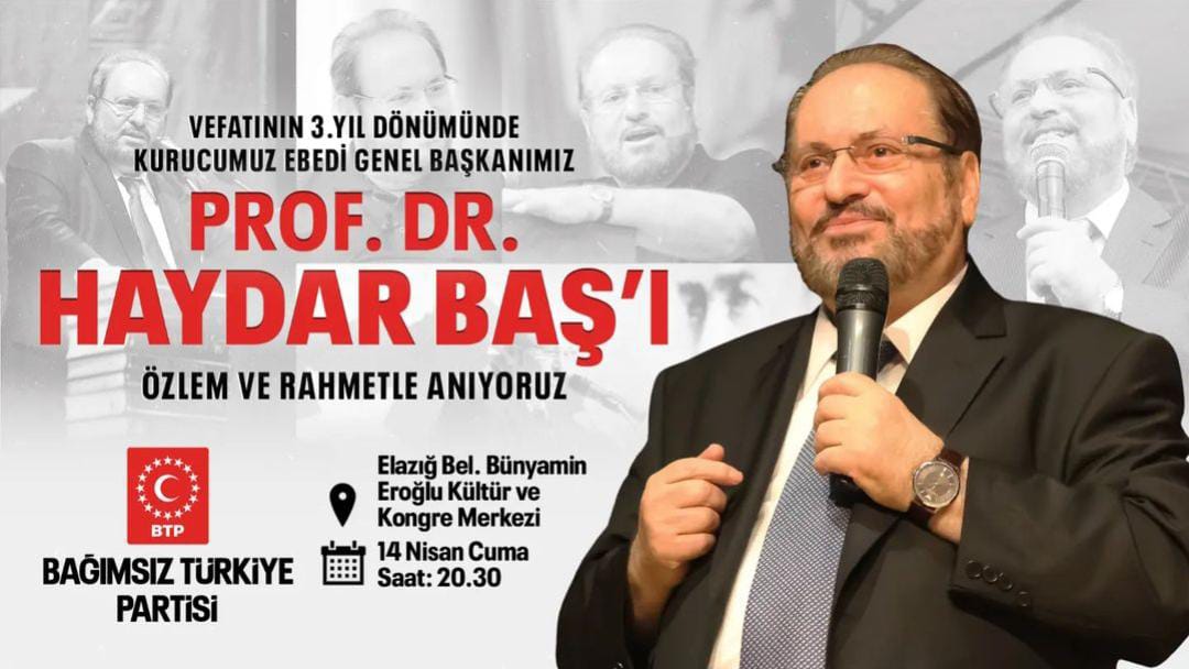 PROF. DR HAYDAR BAŞ VEFATININ 3. YIL DÖNÜMÜNDE DÜZENLENEN PROGRAMLA ANILACAK