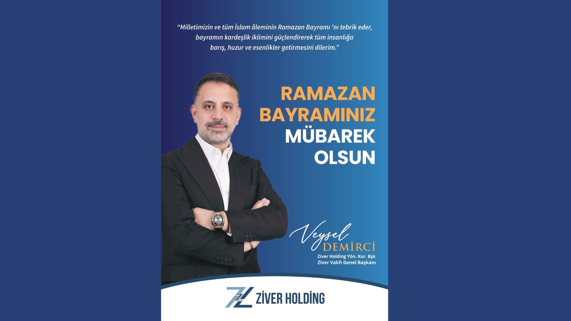 ZİVER HOLDİNG YÖNETİM KURULU BAŞKANI VEYSEL DEMİRCİ