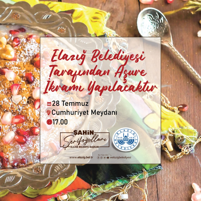 ELAZIĞ BELEDİYESİ TARAFINDAN AŞURE İKRAMI YAPILACAK