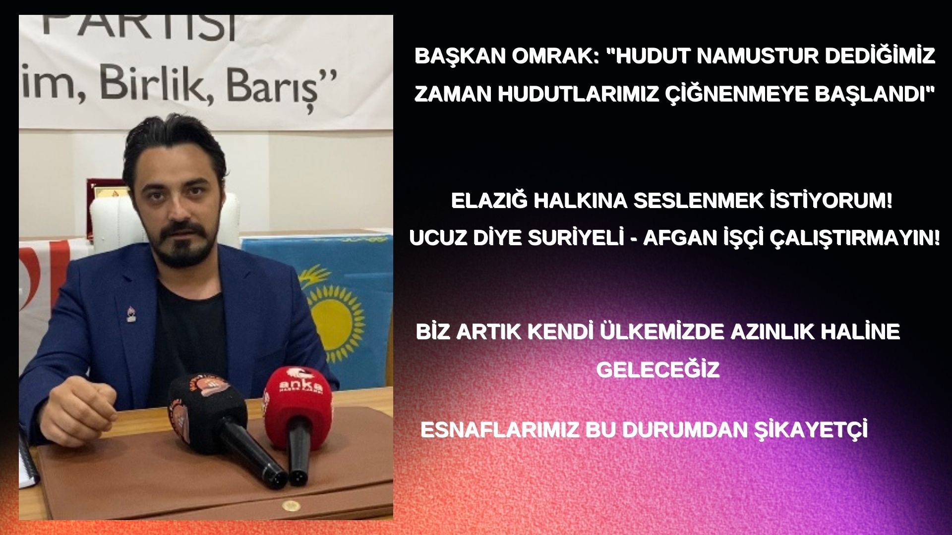 BAŞKAN OMRAK: “ESNAFLARIMIZ ŞİKAYETÇİ! MÜLTECİLER VERGİDEN MUAF TUTULUYOR”