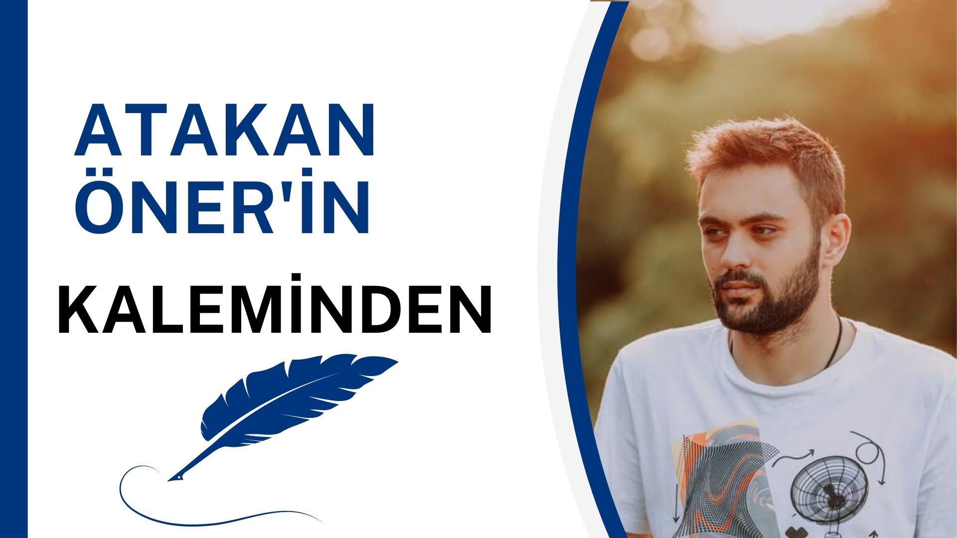 ATAKAN ÖNER’İN KALEMİNDEN