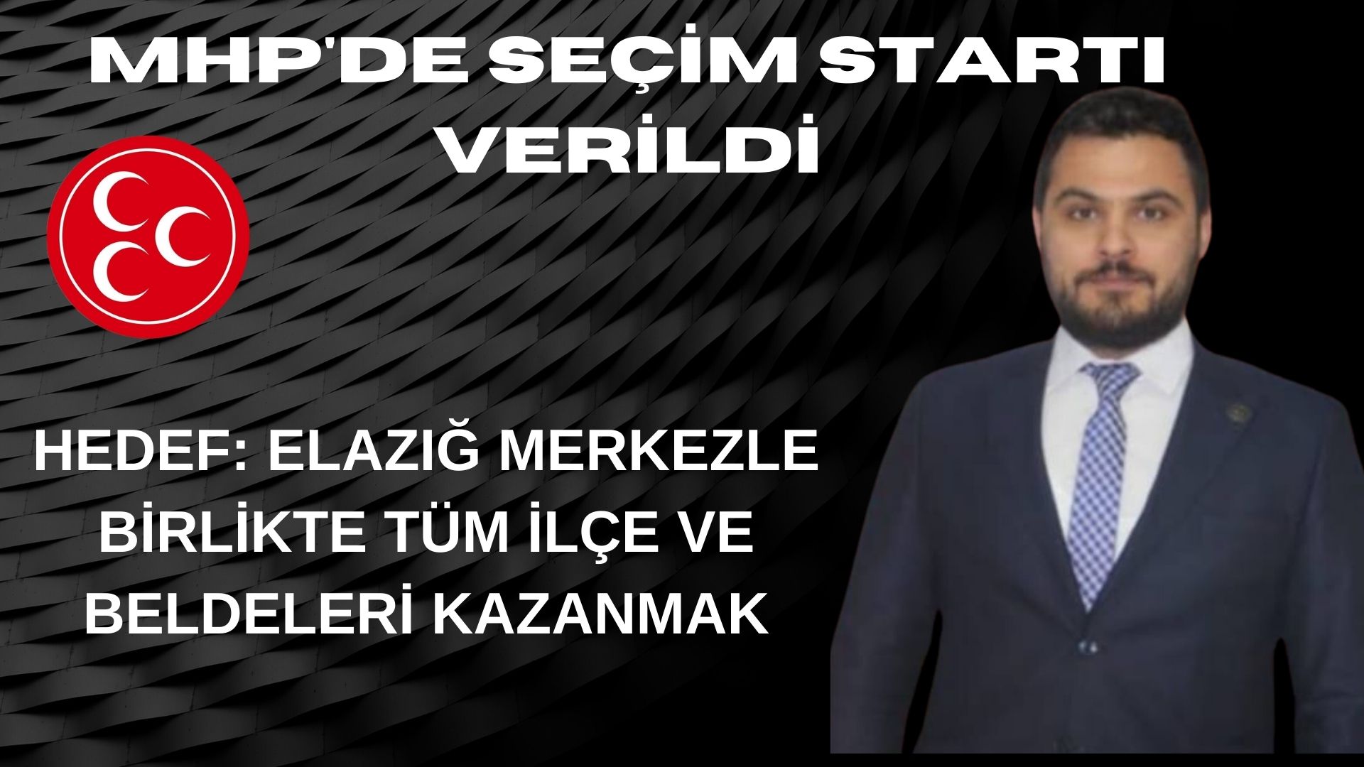MHP’DE YEREL SEÇİM STARTI VERİLDİ