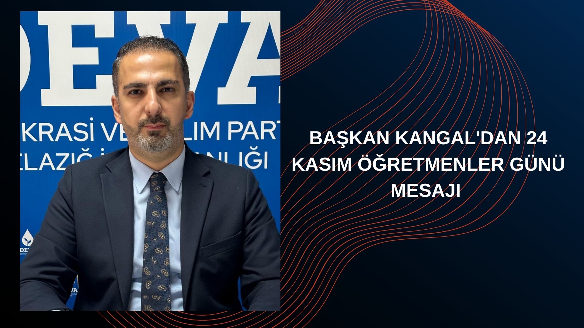 BAŞKAN KANGAL’DAN 24 KASIM ÖĞRETMENLER GÜNÜ MESAJI