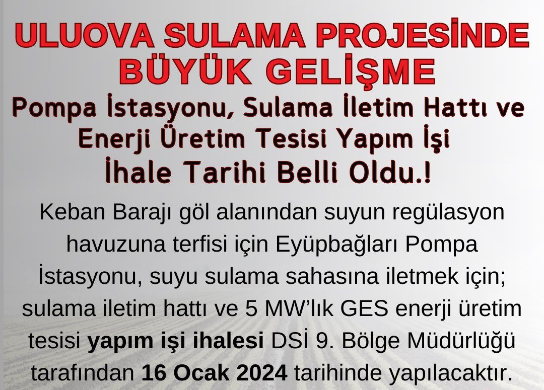 ULUOVA SULAMA PROJESİ POMPA İSTASYONU, SULAMA İLETİM HATTI VE ENERJİ ÜRETİM TESİSİ YAPIM İŞİ İHALESİ 16 OCAK’TA