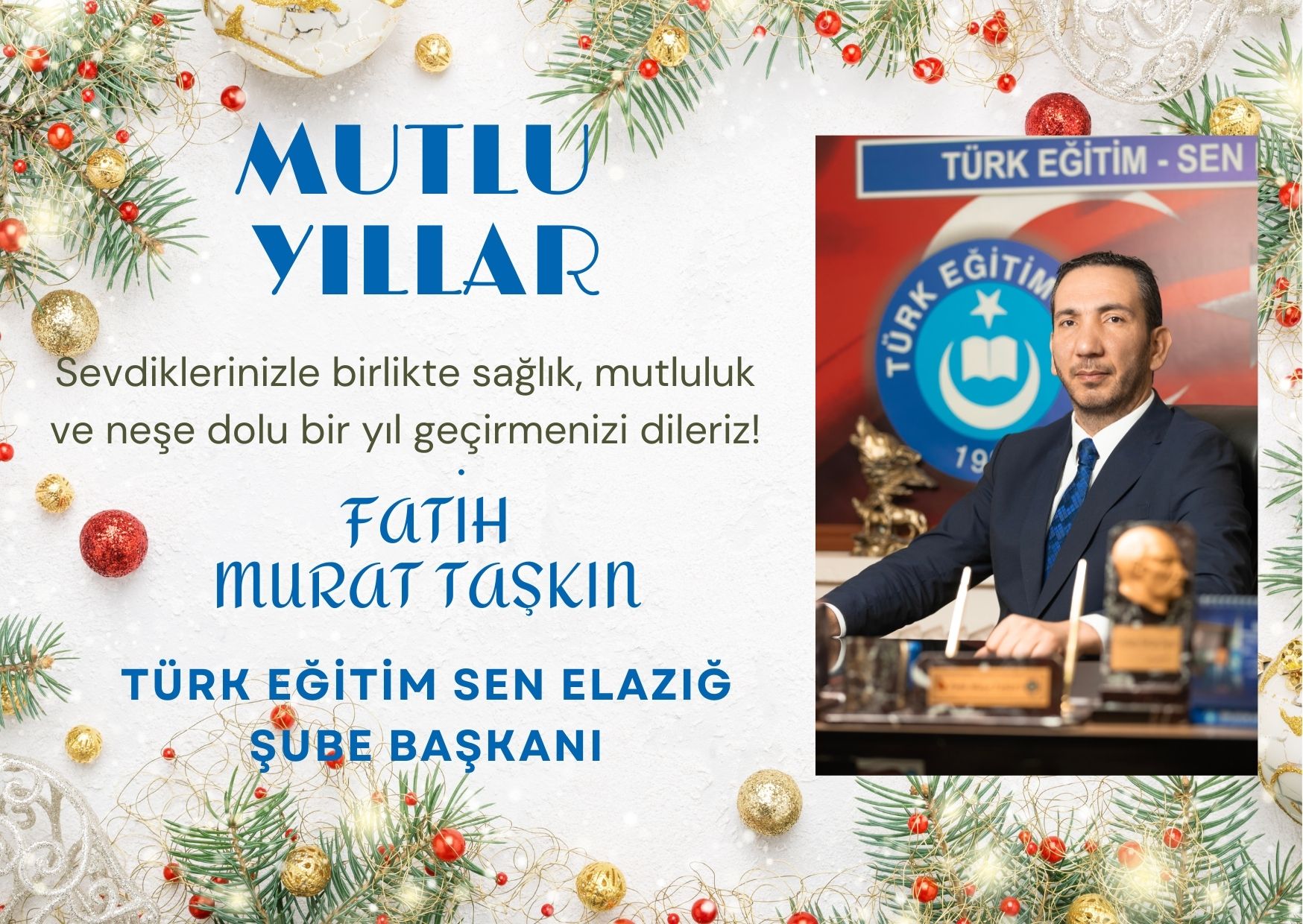 FATİH MURAT TAŞKIN TÜRK EĞİTİM SEN ELAZIĞ ŞUBE BAŞKANI