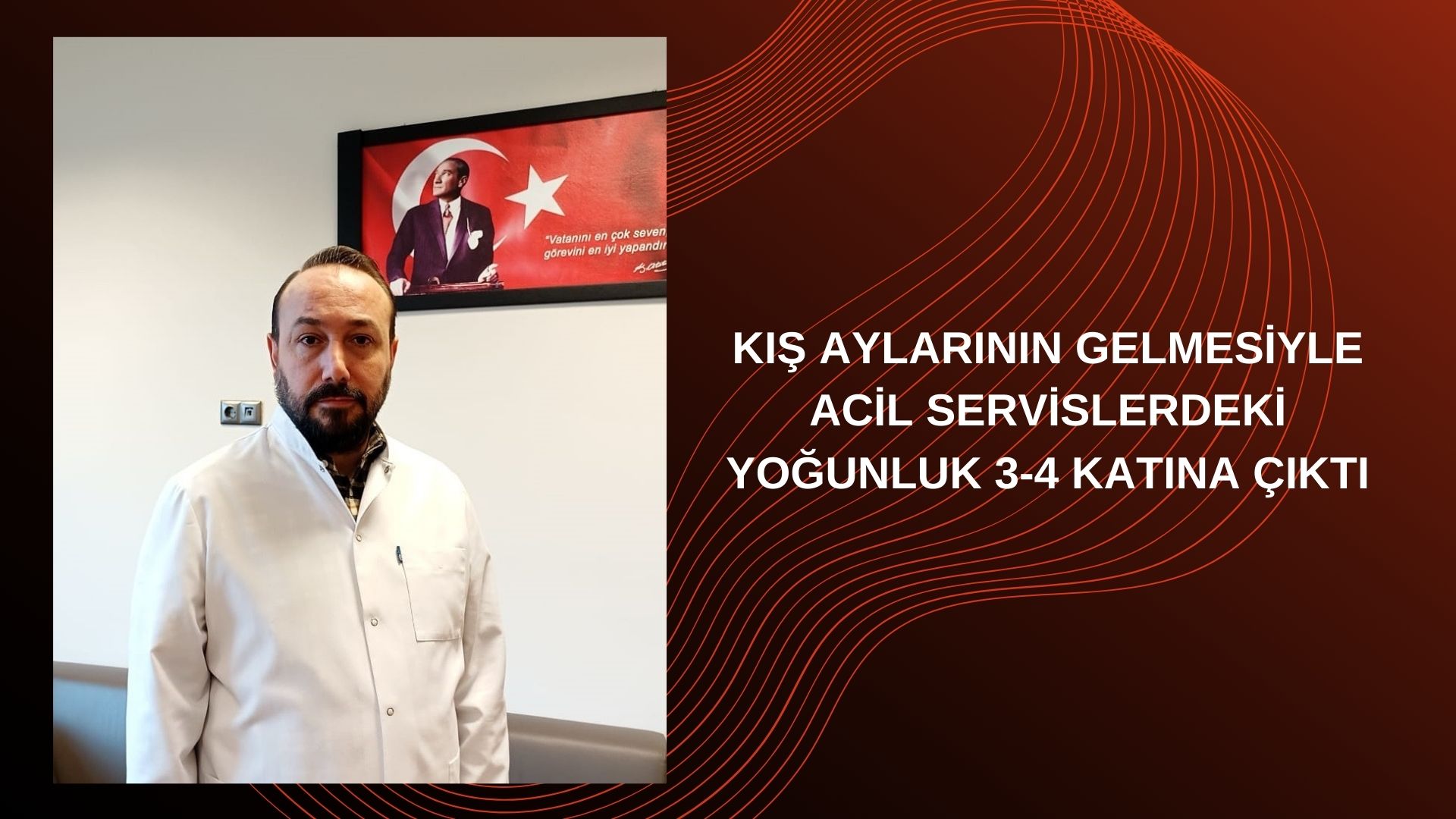 KIŞ AYLARININ GELMESİYLE ACİL SERVİSLERDEKİ YOĞUNLUK 3-4 KATINA ÇIKTI