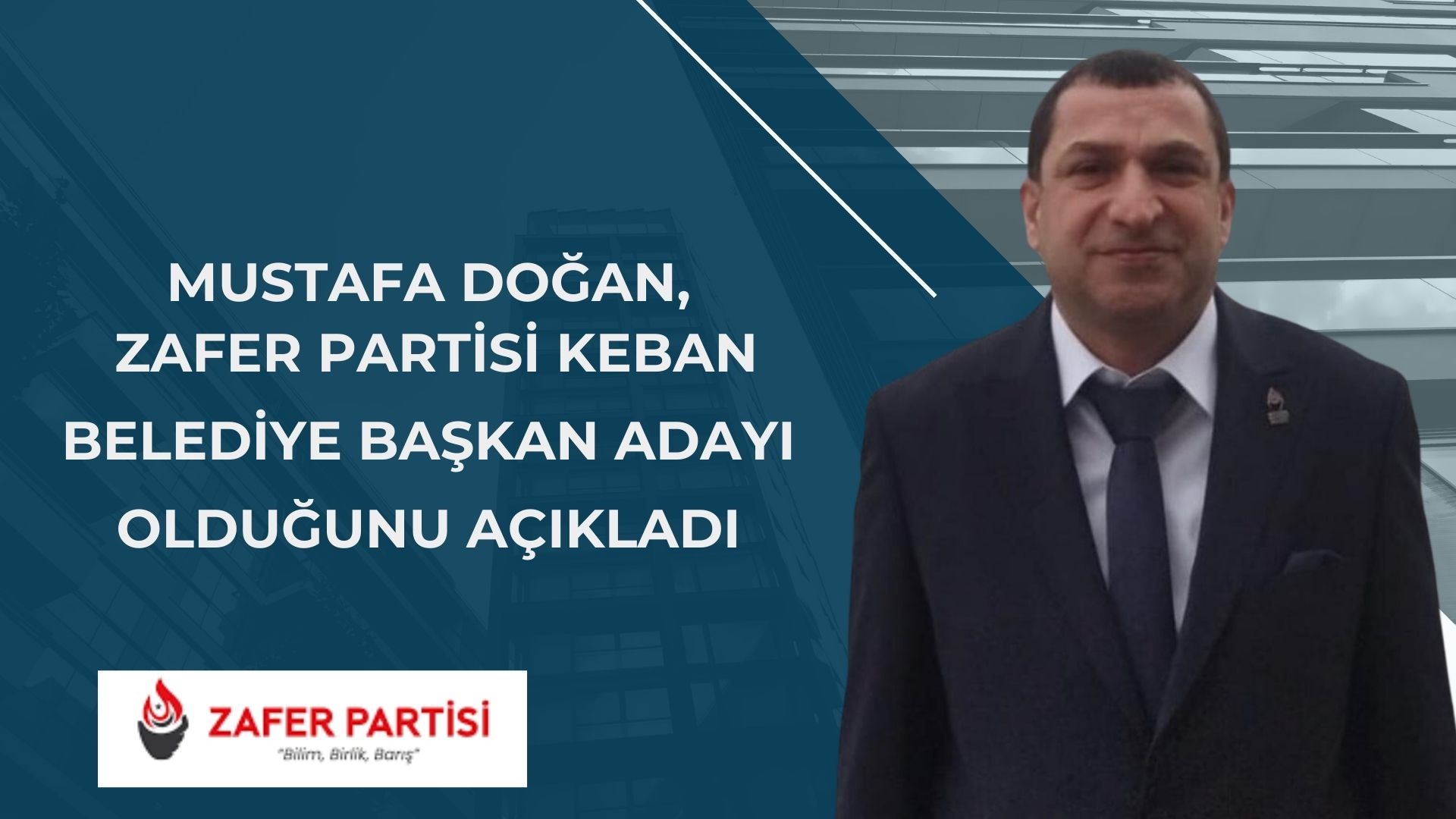 ZAFER PARTİSİ KEBAN BELEDİYE BAŞKAN ADAYI BELLİ OLDU