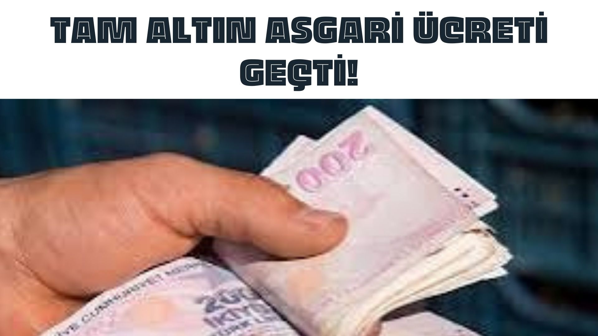 TAM ALTIN ASGARİ ÜCRETİ GEÇTİ