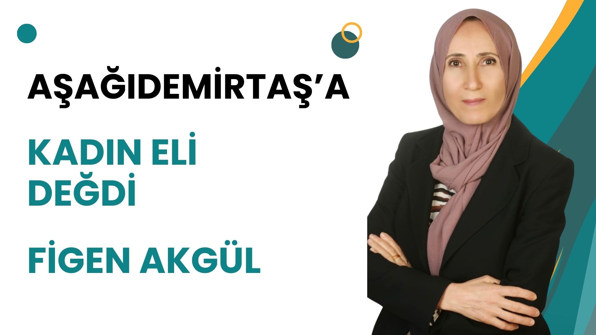 AŞAĞIDEMİRTAŞ’A KADIN ELİ DEĞDİ