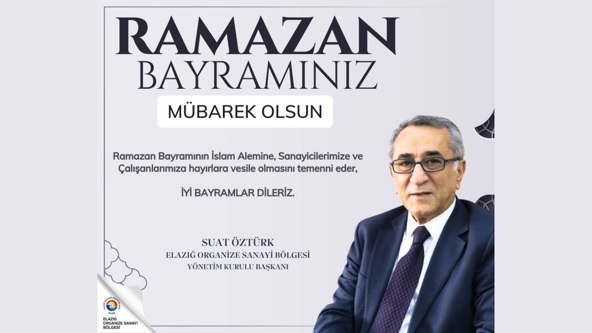 ELAZIĞ OSB BAŞKANI SUAT ÖZTÜRK’TEN BAYRAM TEBRİK MESAJI