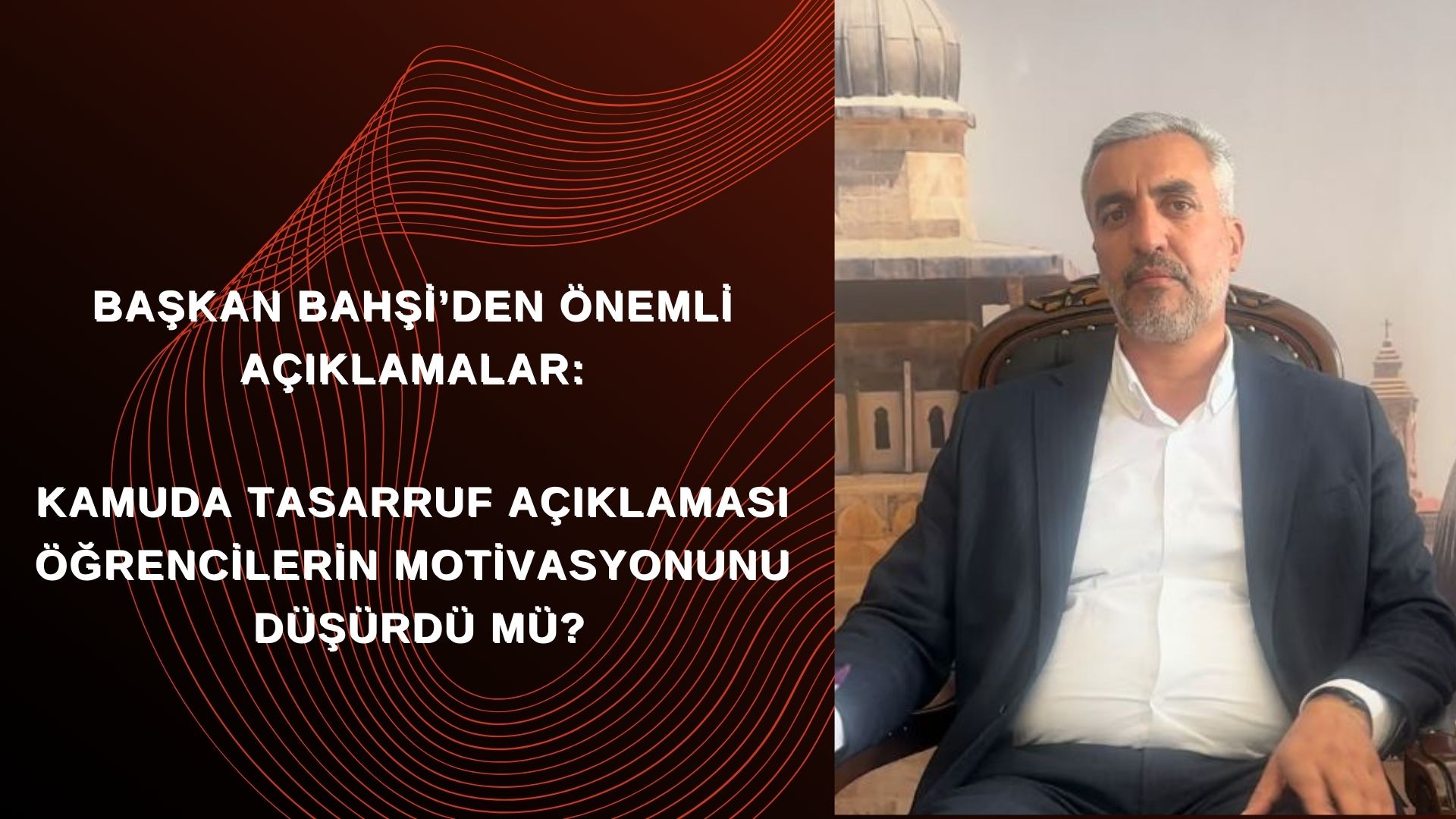 KAMUDA TASARRUF AÇIKLAMASI ÖĞRENCİLERİN MOTİVASYONUNU DÜŞÜRDÜ MÜ?