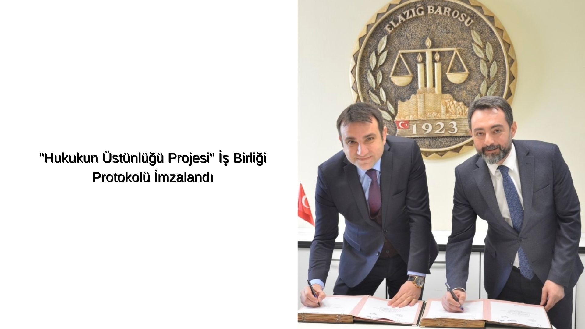“Hukukun Üstünlüğü Projesi” İş Birliği Protokolü İmzalandı