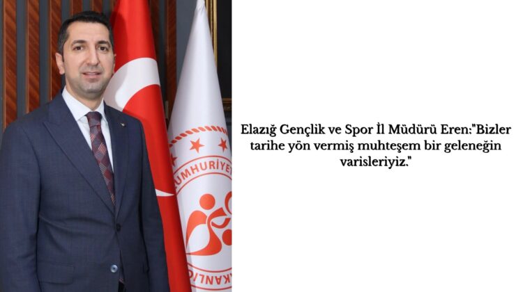 EREN:”Bizler tarihe yön vermiş muhteşem bir geleneğin varisleriyiz.”