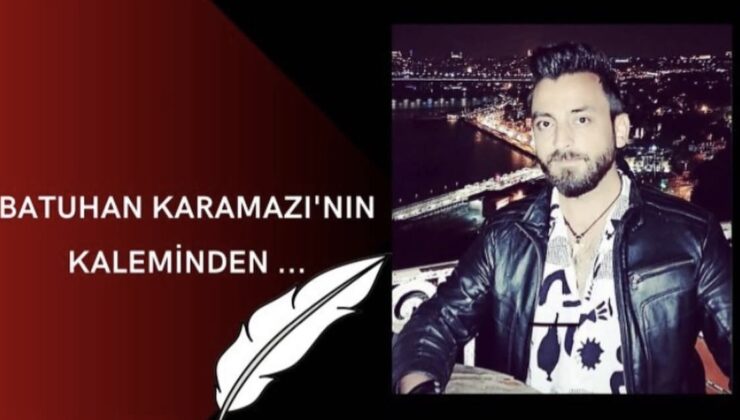 RESSAM BATUHAN KARAMAZI’NIN KALEMİNDEN