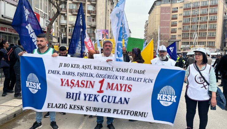 ELAZIĞ’DA 1 MAYIS İŞÇİ BAYRAMI KUTLAMALARI