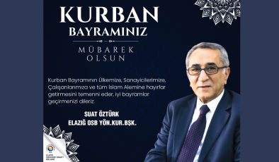 ORGANİZE SANAYİ YÖNETİM KURULU BAŞKANI SUAT ÖZTÜRK HAYIRLI BAYRAMLAR DİLER