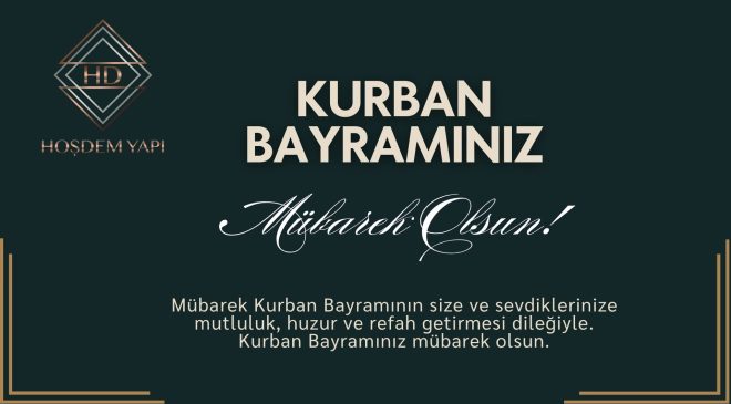 HOŞDEM YAPI GROUP HAYIRLI BAYRAMLAR DİLER