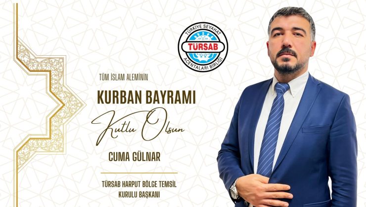 TÜRSAB HARPUT BÖLGE TEMSİL KURULU BAŞKANI CUMA GÜLNAR HAYILRI BAYRAMLAR DİLER