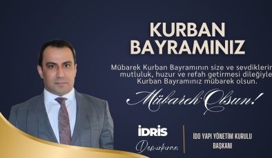 İDO YAPI YÖNETİM KURULU BAŞKANI İDRİS DEMİRKIRAN HAYIRLI BAYRAMLAR DİLER