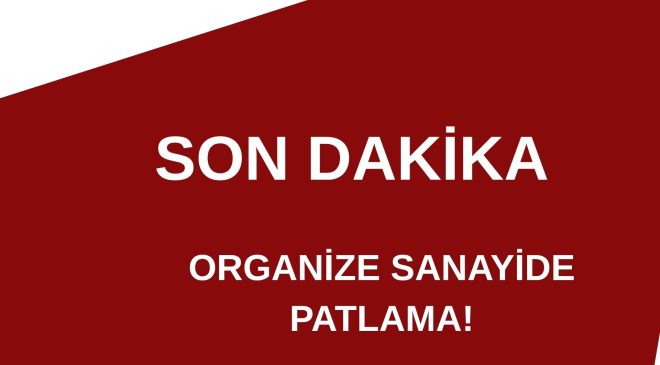 Elazığ Organize Sanayi Bölgesi’nde Patlama: Tüp Firmasında Meydana Geldi