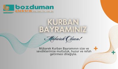 BOZDUMAN ELEKTİRİK HAYIRLI BAYRAMLAR DİLER