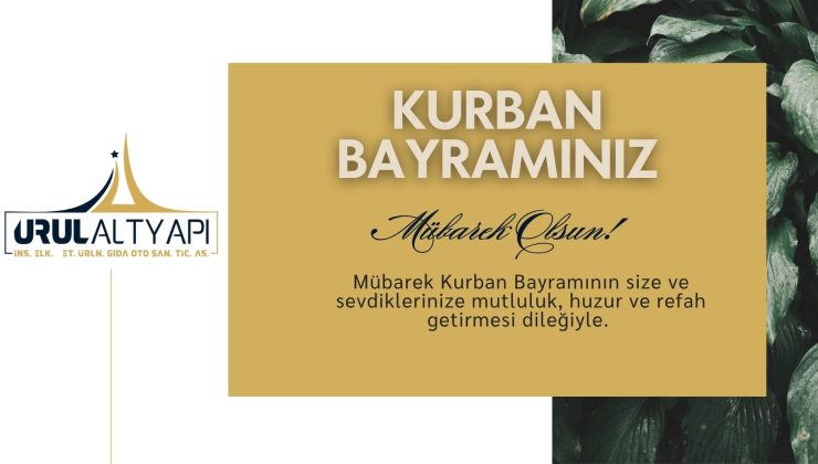 URUL ALT YAPI HAYIRLI BAYRAMLAR DİLER