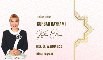 PROF. DR. YASEMİN AÇIK HAYIRLI BAYRAMLAR DİLER