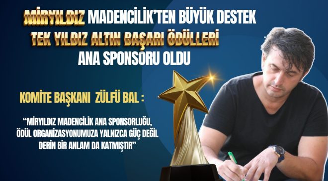 Miryıldız Madencilik Tek Yıldız Altın Başarı Ödülleri’ne Ana Sponsor Oldu