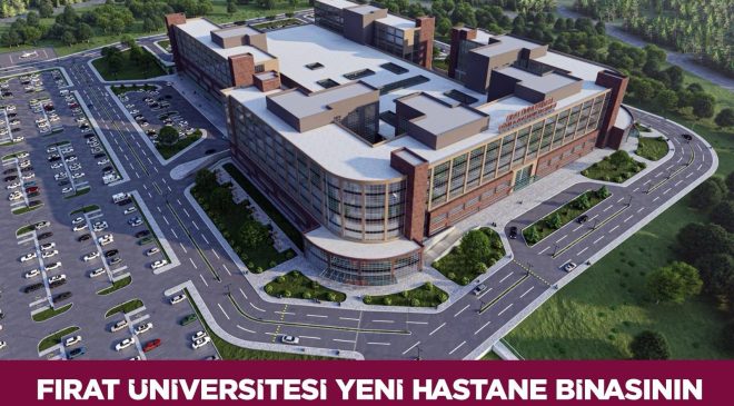 Fırat Üniversitesi Yeni Hastane Binası Yapım İhalesi 20 Ekim 2025 Tarihinde Yapılacak