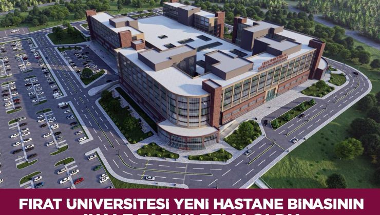 Fırat Üniversitesi Yeni Hastane Binası Yapım İhalesi 20 Ekim 2025 Tarihinde Yapılacak