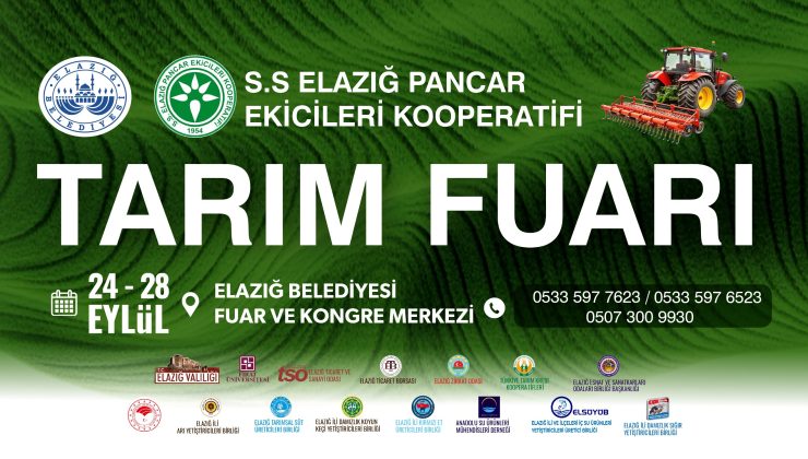 ELAZIĞ BELEDİYESİ TARIM FUARI, KAPILARINI ZİYARETÇİLERİNE AÇIYOR
