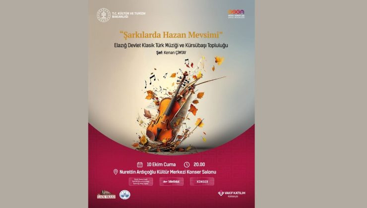 Elazığ’da “Sonbahar Şarkılar Konseri” Müzikseverlerle Buluşuyor