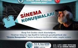 ELAZIĞ TÜRK OCAKLARI, “SİNEMA KONUŞMALARI” KONULU BİR KONFERANS DÜZENLEYECEK