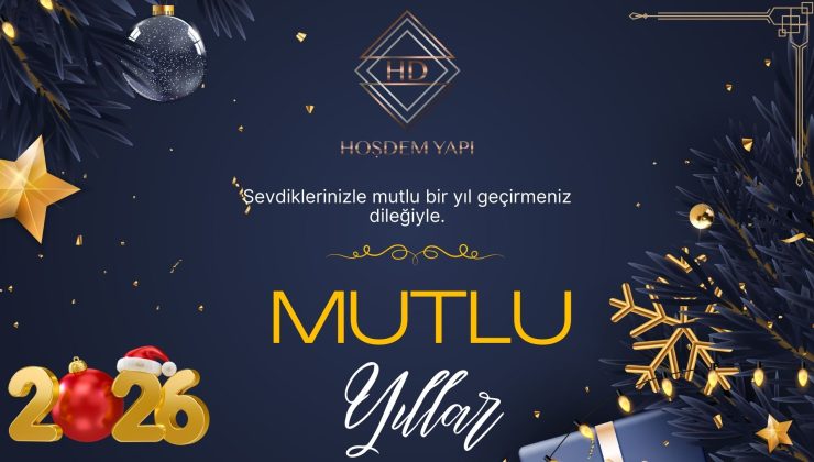 HOŞDEM YAPI MUTLU YILLAR DİLER