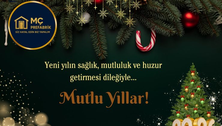 MÇ PREFABRİK MUTLU YILLAR DİLER