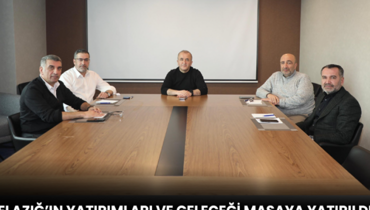 Elazığ Valisi Numan Hatipoğlu ve Elazığ Milletvekilleri, Belediye Başkanı şehrin kalkınma hedefleri ve devam eden yatırımları değerlendirme toplantısında