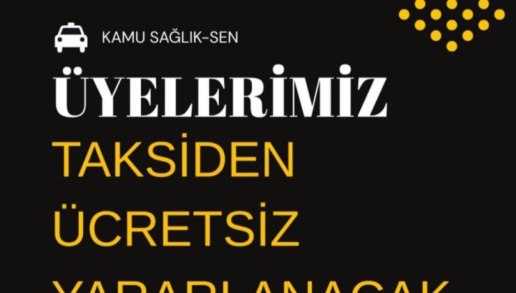 SAĞLIK ÇALIŞANLARINA ÜCRETSİZ TAKSİ HİZMETİ VERİLECEK!