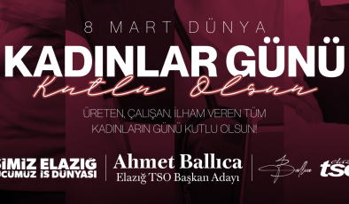 ETSO Başkan Adayı Ballıca: “Elazığ İş Dünyası İçinde Kadın Elinin Çok Daha Fazla Olması Gerekir”