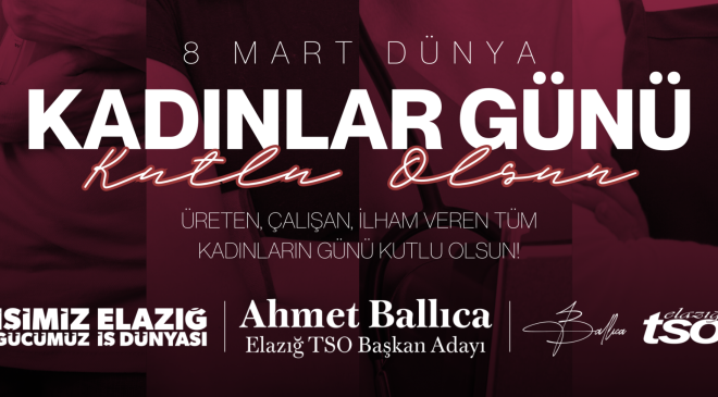 ETSO Başkan Adayı Ballıca: “Elazığ İş Dünyası İçinde Kadın Elinin Çok Daha Fazla Olması Gerekir”