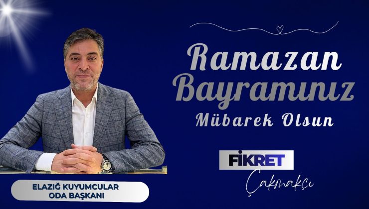 KUYUMCULAR ODA BAŞKANI FİKRET ÇAKMAKÇI İYİ BAYRAMLAR DİLER