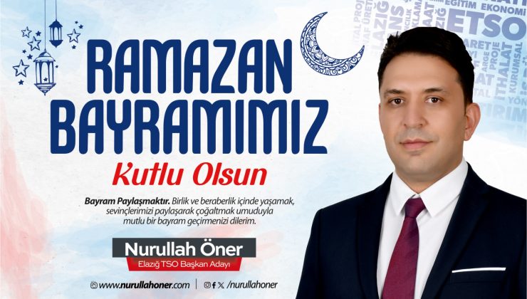 ELAZIĞ TSO BAŞKAN ADAYI NURULLAH ÖNER