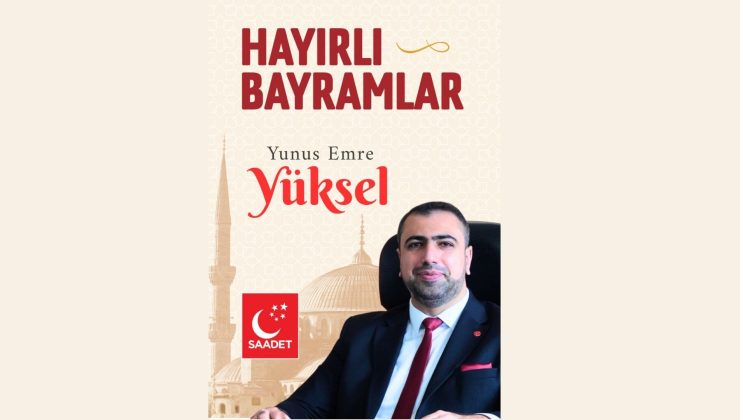 SAADET PARTİSİ İL BAŞKANI YUNUS EMRE YÜKSEL