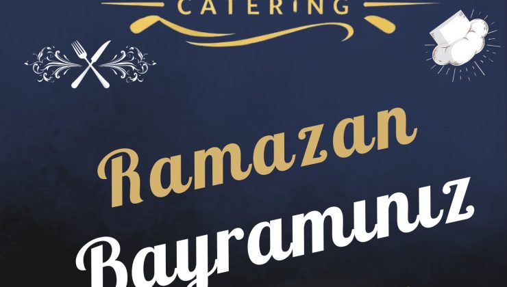 HAZAR A.Ş CATERİNG İYİ BAYRAMLAR DİLER