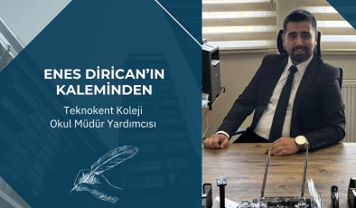 ENES DİRİCAN’IN KALEMİNDEN