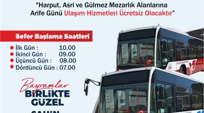 ELAZIĞ’DA BAYRAMDA ULAŞIM ÜCRETSİZ OLACAK!