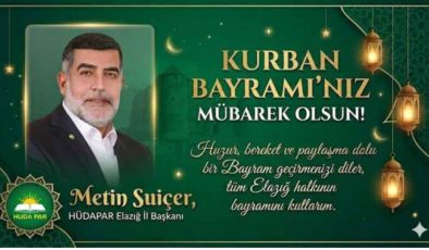 HÜDAPAR ELAZIĞ İL BAŞKANI METİN SUİÇER İYİ BAYRAMLAR DİLER